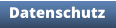 Datenschutz